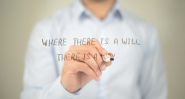 ‘Where There’s a Will, There’s a Way:’ Myth or Reality?
