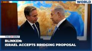 Blinken: Israel Accepts Bridging Proposal