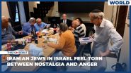 Iranian Jews in Israel Feel Torn Between Nostalgia and Anger