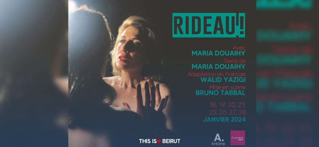 The 'Rideau' Rises… Maria Douaihy Is Back on Stage