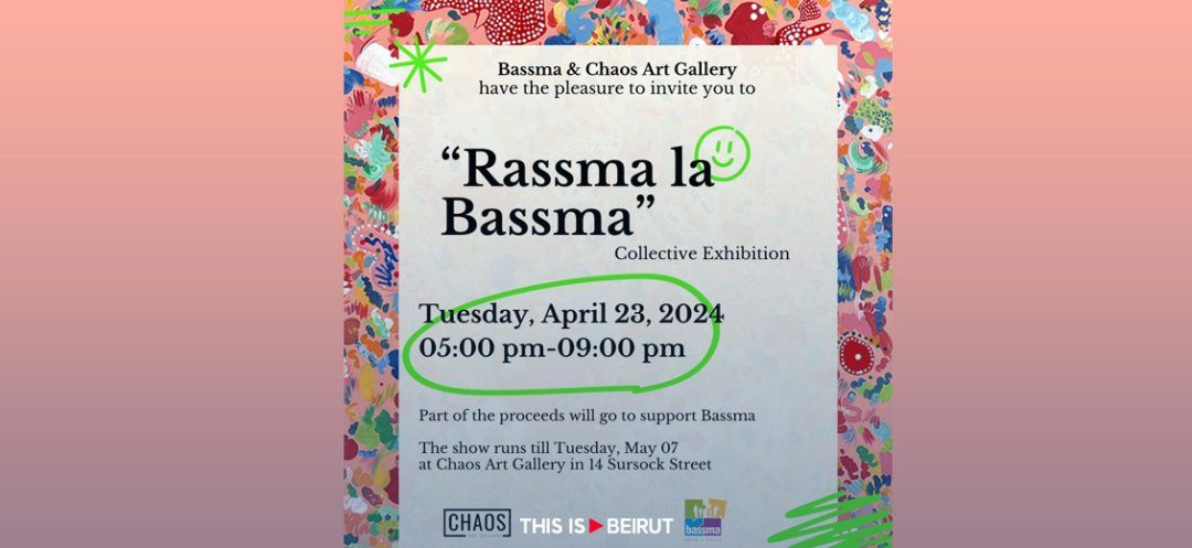 Chaos Gallery Unveiling Creativity for ‘Rassma la Bassma’ Cause