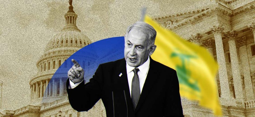 Hezbollah vs Netanyahu: Washington Seeks to Avert Full-Blown War