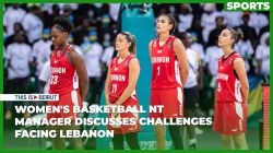 Women's Basketball NT Manager Discusses Challenges Facing Lebanon