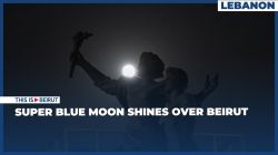 Super Blue Moon Shines Over Beirut