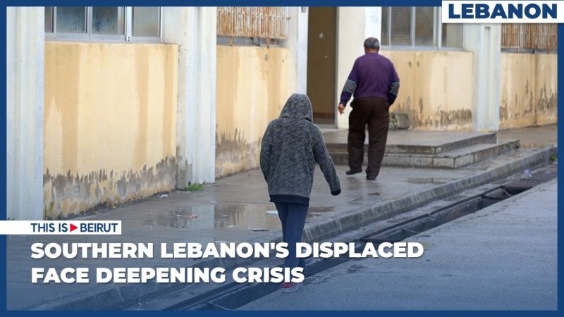 Southern Lebanon's Displaced Face Deepening Crisis