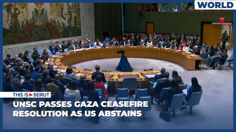 UNSC Passes Gaza Ceasefire Resolution as US Abstains