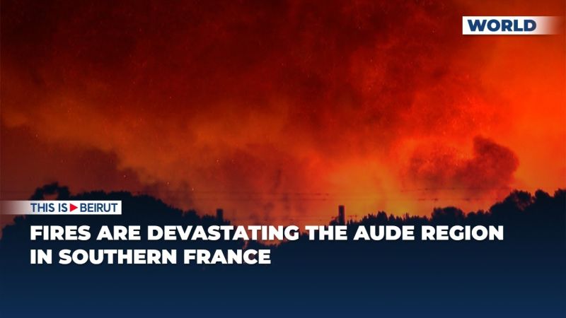 Fires Are Devastating the Aude Region in Southern France