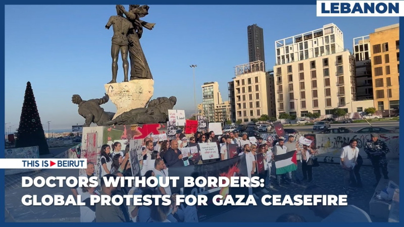 Doctors Without Borders: Global Protests for Gaza Ceasefire