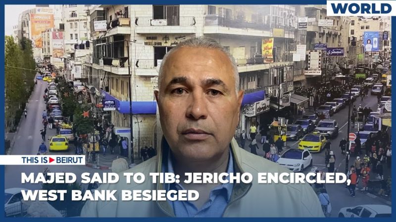 Majed Said to TIB: Jericho Encircled, West Bank Besieged