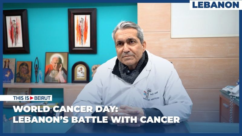 World Cancer Day: Lebanon’s Battle With Cancer