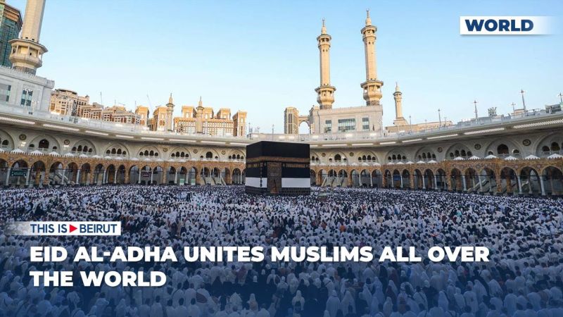 Eid al-Adha Unites Muslims All Over the World