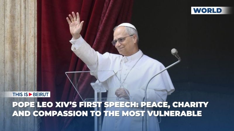 Pope Leo XIV’s First Speech: Peace, Charity and Compassion to the Most Vulnerable