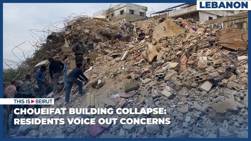 Choueifat Building Collapse: Residents Voice Out Concerns