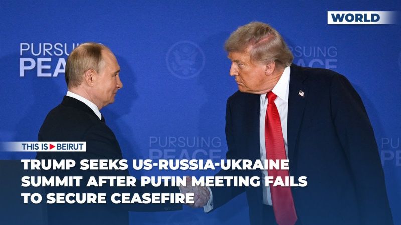 Trump Drops Ukraine Ceasefire Demand After Putin Summit