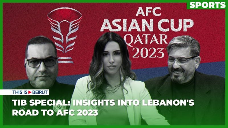 TIB Special: Insights Into Lebanon's Road to AFC 2023