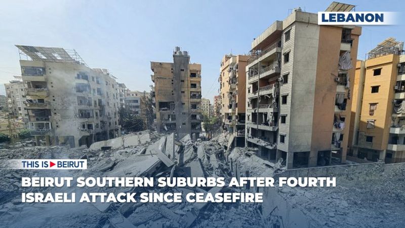 Beirut Southern Suburbs After Fourth Israeli Attack Since Ceasefire