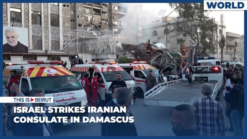 Israel Strikes Iranian Consulate in Damascus