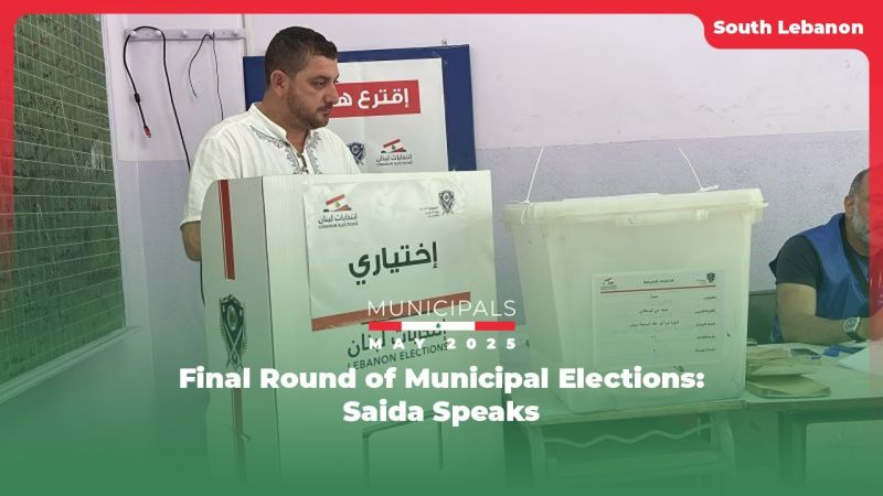 Final Round of Municipal Elections: Saida Speaks