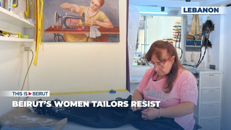 Beirut’s Women Tailors Resist