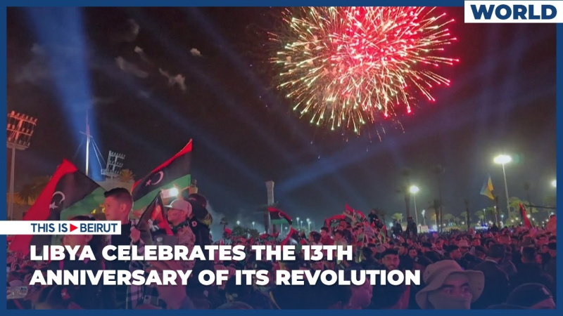 Libya Celebrates the 13th Anniversary of Its Revolution