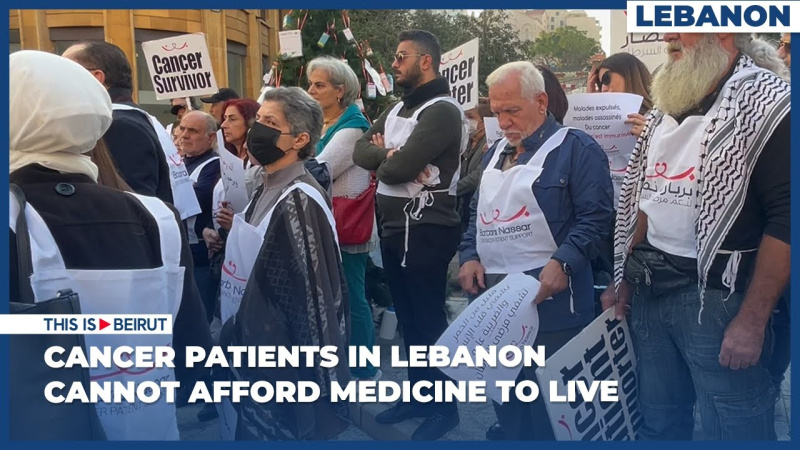 Cancer Patients in Lebanon Cannot Afford Medicine to Live