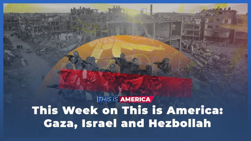 This Week on This is America: Gaza, Israel and Hezbollah
