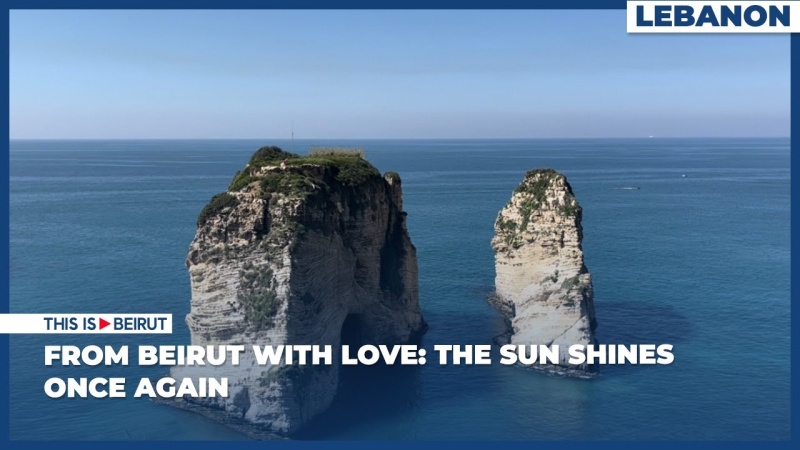 From Beirut with Love: The Sun Shines Once Again