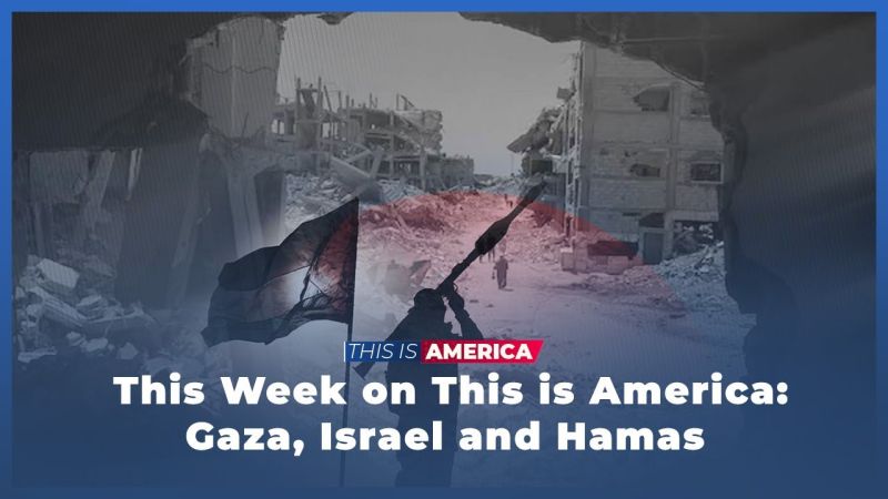 This Week on This is America: Gaza, Israel and Hamas 