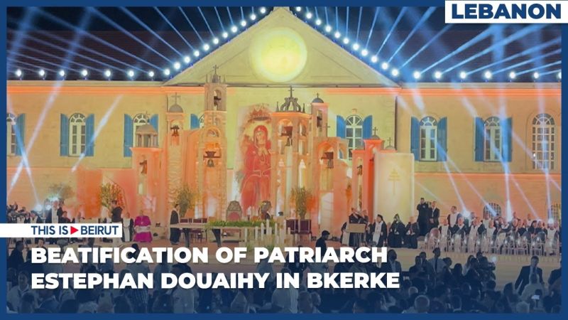 Beatification of Patriarch Estephan Douaihy in Bkerke