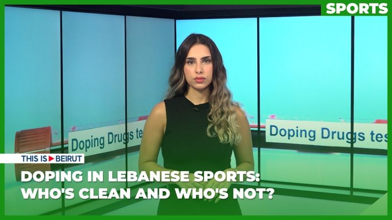 Doping in Lebanese Sports: Who's Clean and Who's Not?