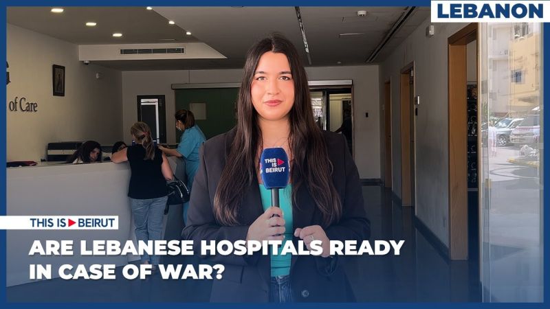 Are Lebanese Hospitals Ready in Case of War?