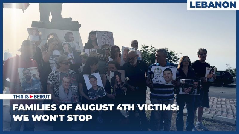 Families of August 4th Victims: We Won't Stop