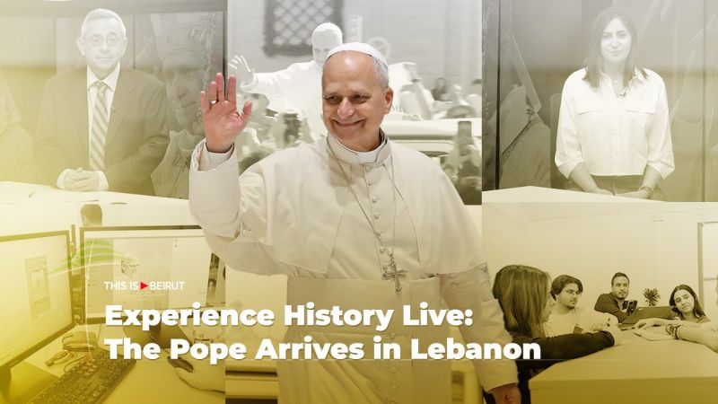 Experience History Live: The Pope Arrives in Lebanon